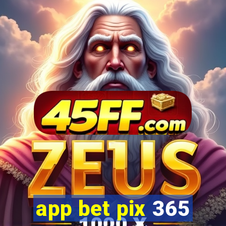 app bet pix 365